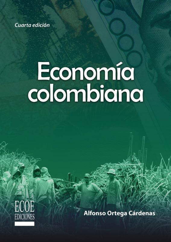 Econom A Colombiana Ta Edici N Edici N En Espa Ol Ecoe Ediciones