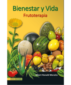 Frutoterapia: bienestar y vida - 1ra edición