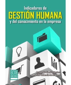 Indicadores de gestión humana y del conocimiento en la empresa