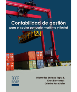 Contabilidad de gestión para el sector portuario marítimo y fluvial - 1ra edición
