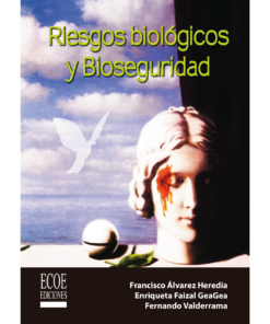 Riesgos biológicos y bioseguridad - 1ra edición