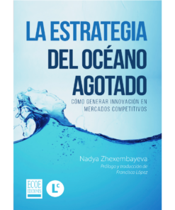 La estrategia del océano agotado - 1ra edición