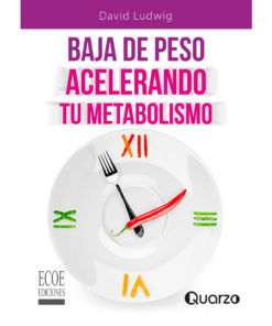 Baja de Peso Acelerando Tu Metabolismo - 1ra edición