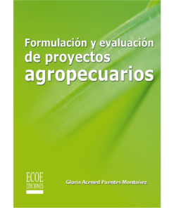 Formulación y evaluación de proyectos agropecuarios