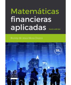 Matemáticas financieras aplicadas - 6ta edición