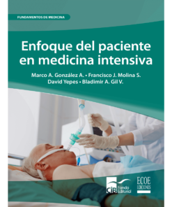 Enfoque del paciente en medicina intensiva - 1ra edición