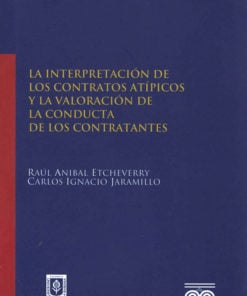 La interpretación en los contratos atípicos y la valoración de la conducta de los contratantes