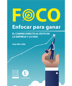 Foco: Enfocar para ganar - 1ra edición