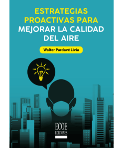 Estrategias proactivas para mejorar la calidad del aire - 1ra edición
