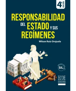 Responsabilidad del Estado y sus regímenes - 4ta edición