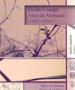 Emilio Uranga: Años de Alemania (1952-1956) - 1ra edición