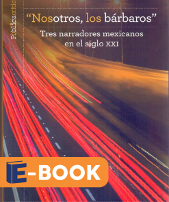 €œNosotros, los bárbaros€ - 1ra edición
