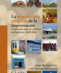 La arquitectura religiosa de la improvisación - 1ra edición