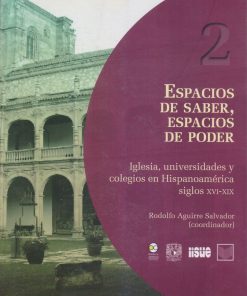 Espacios de saber, espacios de poder - 1ra edición