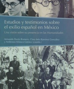 Estudios y testimonios sobre el exilio Español en México - 1ra edición