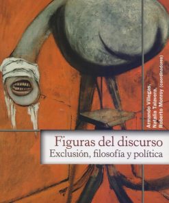 Figuras del discurso, Exclusión, filosofía y política - 1ra edición