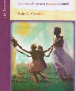 La memoria olvidada: Estudios de poesía popular infantil  - 1ra edición