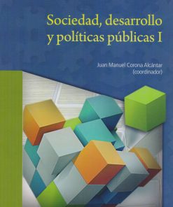 Sociedad, desarrollo y políticas públicas (2 Tomos) - 1ra edición