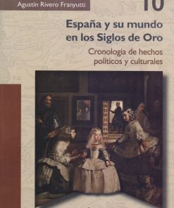 España y su mundo en los siglos de oro - 1ra edición