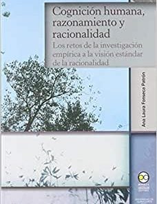 Cognición humana, razonamiento y racionalidad - 1ra edición