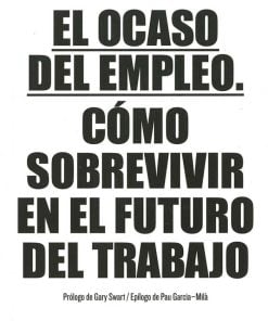 El ocaso del empleo - 1ra edición