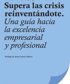 Supera las crisis reinventandote - 1ra edición