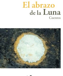 El abrazo de la luna - 1ra edición
