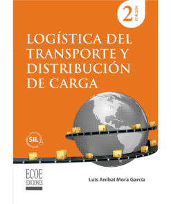 Logística del transporte y distribución de carga - 2da edición