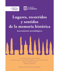 Lugares, recorridos y sentidos de la memoria histórica - 1ra edición