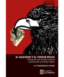 El nazismo y el tercer Reich un tiempo trágico - 1ra edición