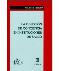 La objeción de conciencia en instituciones de salud - 1ra edición