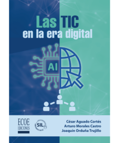 Las TIC en la era digital - 1ra edición