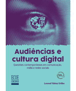 Audiências e cultura digital - 1ra edição (Edição em Português)