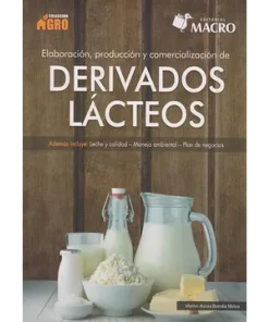 Elaboración, producción y comercialización de derivados lácteos - 1ra edición