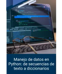 Manejo de datos en Python: de secuencias de texto a diccionarios