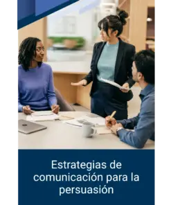 Estrategias de comunicación para la persuasión