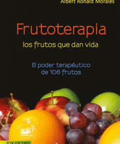 Frutoterapia, los frutos que dan la vida
